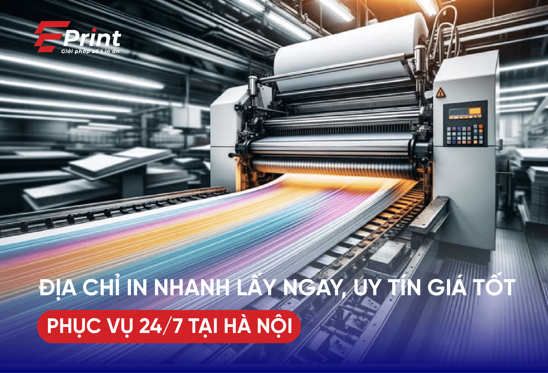 Địa chỉ in nhanh lấy ngay, uy tín giá tốt phục vụ 24/7 tại Hà Nội