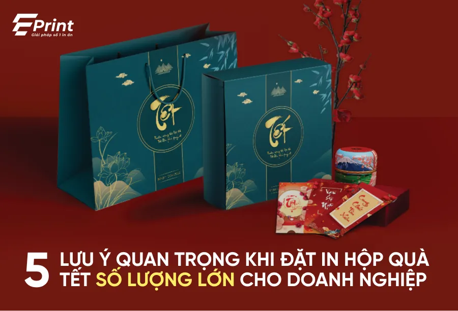 5 lưu ý đặt in hộp quà Tết