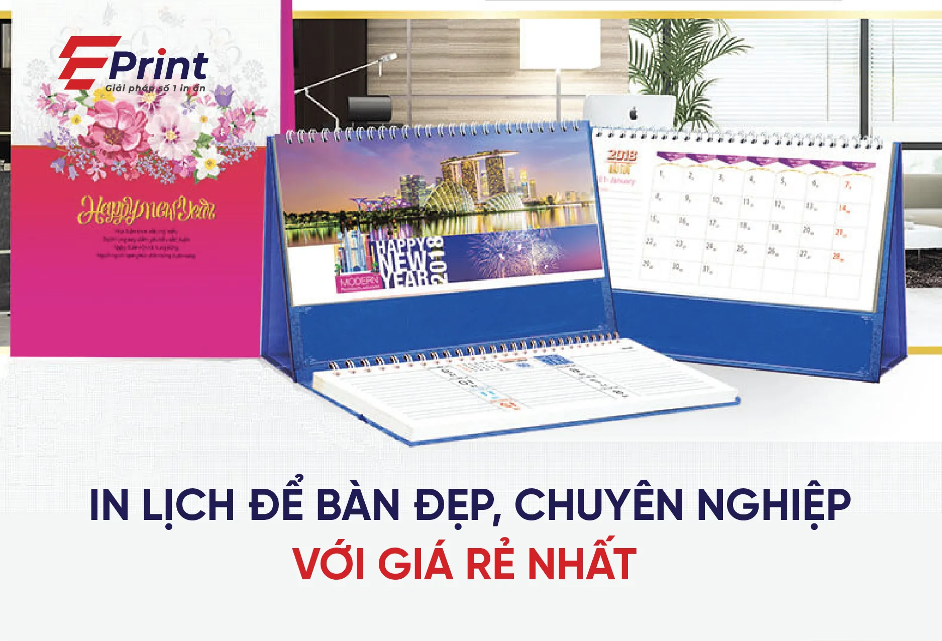 Eprint - In lịch để bàn đẹp, chuyên nghiệp với công nghệ in ấn hiện đại 