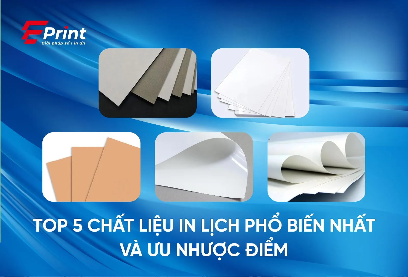 Top 5 chất liệu in lịch phổ biến