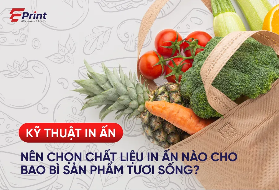 chất liệu in ấn bao bì sản phẩ tươi sống